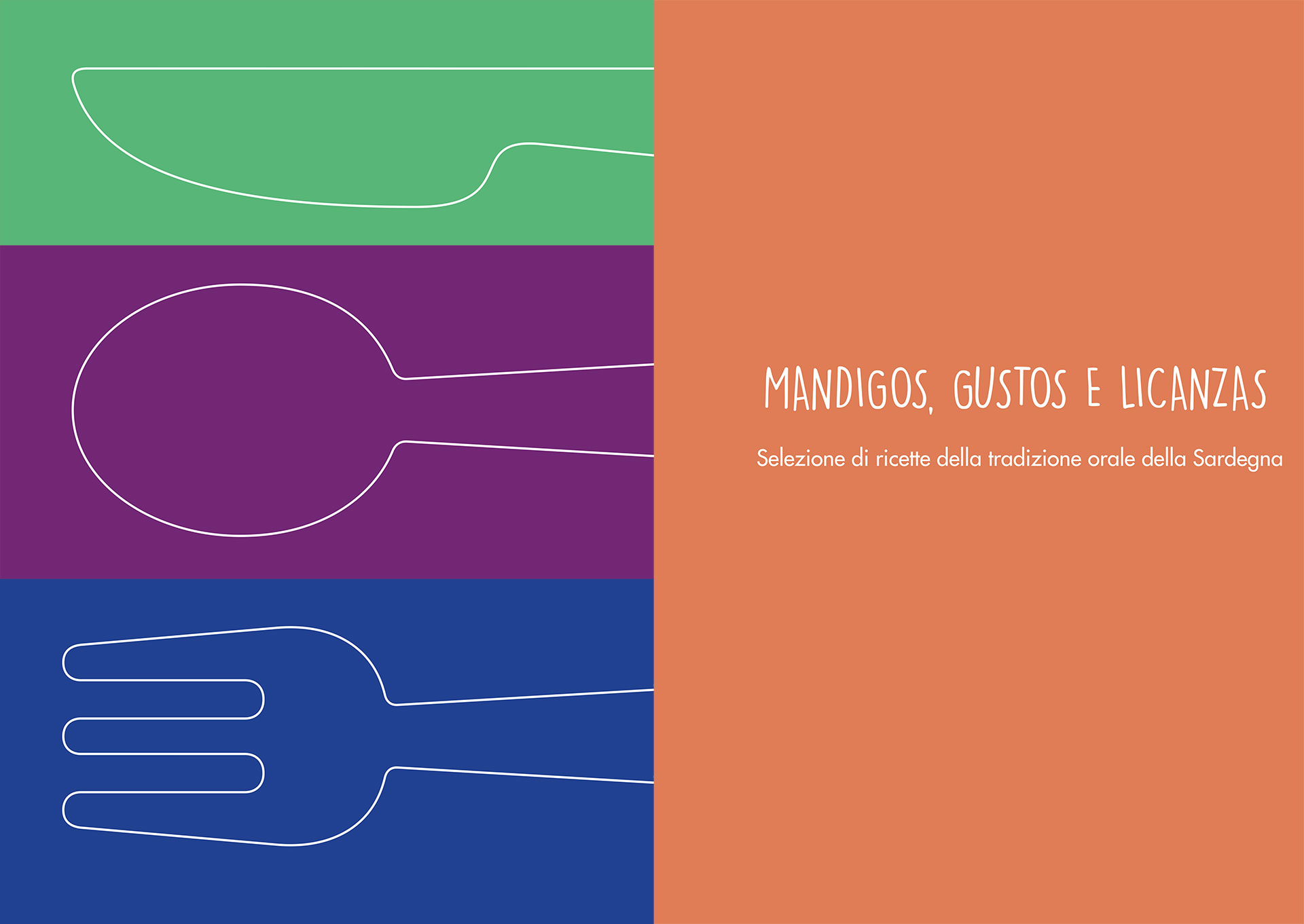 Visualizza la notizia: Mandigos, gustos e licanzas. Ricette della tradizione orale della Sardegna